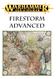 Introduction The Firestorm Advanced campaign takes the Firestorm campaign for Age of Sigmar and adds some advanced rules to the map. It assumes that t