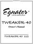 TWEAKER-40. Owner s Manual TWEAKER