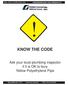 KNOW THE CODE. Ask your local plumbing inspector if it is OK to bury Yellow Polyethylene Pipe WAL-RICH CORPORATION UNDERGROUND GAS PRODUCTS