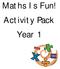 Maths Is Fun! Activity Pack Year 1