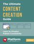 The Ultimate. Content Creation. Guide. Learn to (Finally) Publish Consistently. Workbook