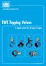 thoroughly tried and tested! EWE Tapping Valves A single system for all types of pipes