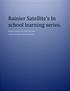 Rainier Satellite s In school learning series.