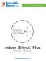Indoor Shields Plus Owner s Manual.   Please read this entire guide before operating.