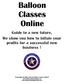 Balloon Classes Online