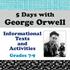 5 Days with. George Orwell. Informational Texts and Activities. Grades 7-9