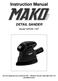 Instruction Manual DETAIL SANDER. Model SROM Our tool range has you covered for DIY. Whatever the job, make light work of it with MAKO tools.