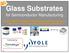 Glass Substrates for Semiconductor Manufacturing