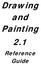 Drawing and Painting 2.1. Reference Guide