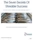 The Seven Secrets Of Shredder Success