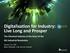 Digitalisation for Industry: Live Long and Prosper The Chemical Industry at the heart of the 4th Industrial Revolution