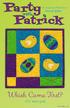 Party with Patrick. Which Came First? 12½ x 12½