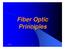 Fiber Optic Principles. Oct-09 1