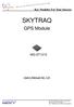 Key Modules For Your Success SKYTRAQ. GPS Module MG-ST1315. UUser s Manual Ver 展得國際有限公司