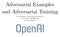 Adversarial Examples and Adversarial Training. Ian Goodfellow, OpenAI Research Scientist Presentation at HORSE 2016 London,