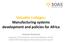 Valuable Linkages: Manufacturing systems development and policies for Africa