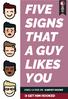 FIVE SIGNS THAT A GUY LIKES YOU HARVEY GET HOOKE HIM HOOKED FREE GUIDE BY HARVEY HOOKE KEEP THIS GUIDE WITH YOU AT ALL TIMES