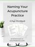 If you missed this post on Modern Acupuncture Marketing, read the details here before getting started.