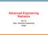 Advanced Engineering Statistics. Jay Liu Dept. Chemical Engineering PKNU