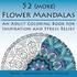 52 (more) Flower Mandalas: An Adult Coloring Book for Inspiration and Stress Relief (Preview)