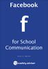 Facebook. for School Communication. The Text. Version May 2016