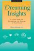 Dreaming Insights A 5-Step Plan for Discovering the Meaning in Your Dream