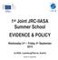 1 st Joint JRC-IIASA Summer School EVIDENCE & POLICY