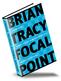 Focal Point. Brian Tracy