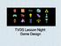 TVGS Lesson Night: Game Design
