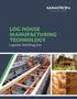 LOG HOUSE MANUFACTURING TECHNOLOGY