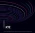 RTÉ S VISION IS TO GROW THE TRUST OF THE PEOPLE OF IRELAND AS IT INFORMS, INSPIRES, REFLECTS AND ENRICHES THEIR LIVES.