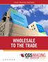 YOUR TRUSTED PARTNER WHOLESALE TO THE TRADE WE DO IT BETTER FOR LESS