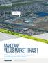 MAHOGANY VILLAGE MARKET - PHASE 1 52ND Street SE and Mahogany Gate SE, Calgary, Alberta +/-207,892 sq.ft. Retail Space in Phase 1. phase 1 Now Open!