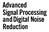 Advanced Signal Processing and Digital Noise Reduction