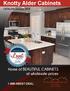Home of BEAUTIFUL CABINETS at wholesale prices