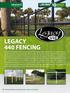 LEGACY 440 FENCING. 62 Premium Products, Premium Service... Direct to Your Door.
