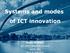 Systems and modes of ICT innovation René Wintjes