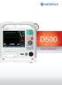D500. Defibrillator/Monitor NIBP. Temperature 1. Temperature 2 IBP 1 IBP 2. Capnography. Integrated Thermal Printer LCD