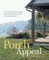 Porch. Appeal. An architect s time-tested principles help you plan an inviting porch. BY James M. CRISP. 50 i n s p i r e d h o u s e
