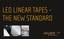 LED LINEAR TAPES - THE NEW STANDARD
