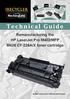 Technical Guide. Remanufacturing the HP LaserJet Pro M402/MFP M426 CF-226A/X toner cartridge. By Mike Josiah and the Technical Staff at Uninet