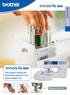 Brother. The compact sewing and embroidery solution in one feature packed unit. always at your side