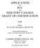 APPLICATION For FCC And INDUSTRY CANADA GRANT OF CERTIFICATION