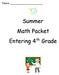 Name. Summer Math Packet Entering 4 th Grade