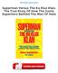 Read & Download (PDF Kindle) Superman Versus The Ku Klux Klan: The True Story Of How The Iconic Superhero Battled The Men Of Hate