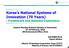 Korea s National Systems of Innovation (70 Years) : Framework and National Experience