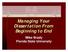 Managing Your Dissertation From Beginning to End. Mike Brady Florida State University
