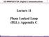 Lecture 11. Phase Locked Loop (PLL): Appendix C. EE4900/EE6720 Digital Communications