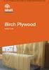 For more information on James Latham PLC visit   Birch Plywood PRODUCT GUIDE