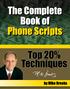 Introduction... 3 The Six Reasons for Using Scripts:... 5 Practice Perfection Improve On Each Call Cold Calling Scripts: Initial